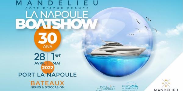 La Napoule Boat Show 2022 : salon du bateau neuf et d'occasion du 28 avril au 1er mai
